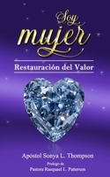 Soy Mujer: Restauraci�n del Valor B09M91XKXY Book Cover