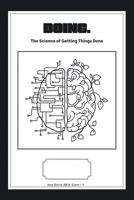 Doing.: The Science of Getting Things Done B0DWT8SN31 Book Cover