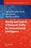 Mining and Control of Network Traffic by Computational Intelligence 3642180833 Book Cover