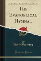 The Evangelical Hymnal (Classic Reprint) 0243429983 Book Cover