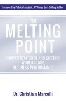 Melting Point: How to Stay Cool and Sustain World-Class Business Performance 1911129244 Book Cover