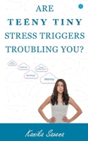 Are Teeny Tiny Stress Triggers Troubling You? 9354274056 Book Cover
