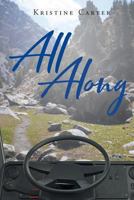 All Along 1644710293 Book Cover
