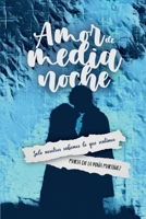 Amor de medianoche: Solo nosotros sabemos lo que sentimos B0BJTSYXDF Book Cover