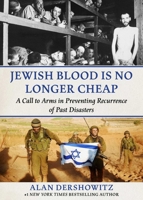 Jewish Blood Is No Longer Cheap: A Call to Arms in Preventing Recurrence of Past Disasters 151078683X Book Cover