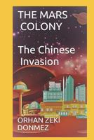 THE MARS COLONY: The Chinese Invasion 179540597X Book Cover