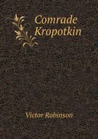 Comrade Kropotkin 1515073211 Book Cover