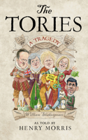 The Tories: A Tragedy 0008709009 Book Cover