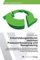 Entscheidungskriterien zwischen Prozessverbesserung und Reengineering 3639453778 Book Cover