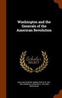 Washington and the Generals of the American Revolution 1016389140 Book Cover