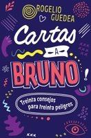 Cartas a Bruno: Treinta consejos para treinta peligros 1400247365 Book Cover