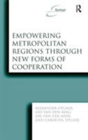 Empowering Metropolitan Regions Through New Forms of Cooperation (Euricur Series) 0754672417 Book Cover