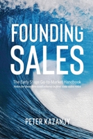 Founding Sales: The Early Stage Go-to-Market Handbook 1734505117 Book Cover