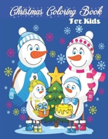 Christmas Coloring Book For Kids: Christmas Gift or Present for Toddlers & Kids 50 Christmas Coloring Pages with Santa Claus, Reindeer, Elve, Snowmen & More! B08LN5KQF5 Book Cover