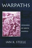 Warpaths: Invasions of North America 0195082230 Book Cover