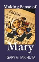 Making Sense of Mary 1581880138 Book Cover