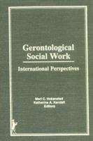 Gerontological Social Work: International Perspectives 0866567658 Book Cover