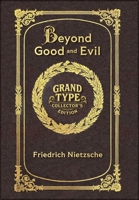 Large Print - Beyond Good and Evil - Grand Type Collector's Edition - Matte Hardcover with Dust Jacket 1834122546 Book Cover