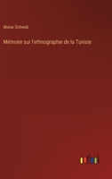 Mémoire sur l'ethnographie de la Tunisie 3368226975 Book Cover