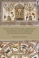 Adam and Eve in the Armenian Traditions 158983898X Book Cover