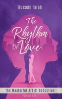 The Rhythm Of Love (The Masterful Art Of Seduction) B086B72RL9 Book Cover
