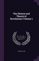 The History And Theory Of Revolutions (1862) 1275633447 Book Cover