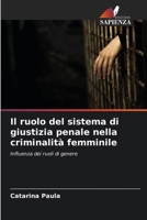 Il ruolo del sistema di giustizia penale nella criminalità femminile (Italian Edition) 6206656926 Book Cover
