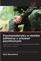 Psychomotoryka w sluzbie zolnierzy z urazami psychicznymi (Polish Edition) 6209701728 Book Cover