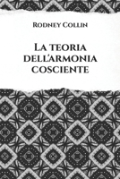 La Teoria dell'Armonia Cosciente: Dalle Lettere di Rodney Collin 1693862530 Book Cover