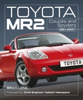 Toyota Mr2 Coupe and Spyders: 1984-2007 1836440952 Book Cover