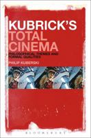 Kubrick's Total Cinema: Philosophical Themes and Formal Qualities 1628929472 Book Cover
