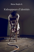 Kidnappeurs d'identités (French Edition) 233409868X Book Cover
