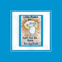 Little Mouse Mo Can't Find His Home 1546284796 Book Cover