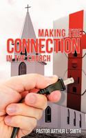 Making the Connection in the Church 1619048671 Book Cover