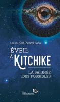EVEIL A KITCHIKE. LA SAIGNEE DES POSSIBLES 2925118097 Book Cover