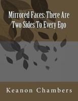 Mirrored Faces: There Are Two Sides To Every Ego 1530039835 Book Cover
