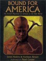 Bound for America: The Forced Migration of Africans to the New World 0688102581 Book Cover
