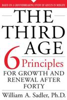 The Third Age: Six Principles Of Growth And Renewal After Forty 073820434X Book Cover