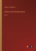 History of the Christian Church: Vol. 3 3385231337 Book Cover