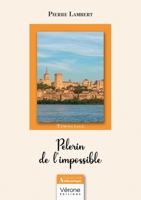 Pèlerin de l'impossible B0D72LHTNS Book Cover
