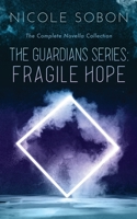 The Guardians Series: Fragile Hope B09NGVLMW3 Book Cover