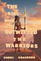 The girl who outwitted the warriors (Tales from Africa) B0FNMBZ91S Book Cover