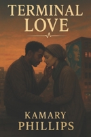 Terminal Love: They Found Each Other at the End of Everything B0FG7PV1PW Book Cover