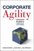 Corporate Agility: A Revolutionary New Model for Competing in a Flat World 0814409113 Book Cover