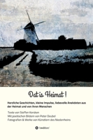 Dat is Heimat!: Herzliche Geschichten, kleine Impulse, liebevolle Anekdoten aus der Heimat und von ihren Menschen 3347006674 Book Cover