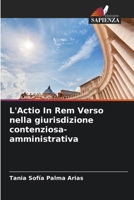 L'Actio In Rem Verso nella giurisdizione contenziosa-amministrativa (Italian Edition) 6206640140 Book Cover