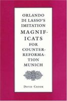 Orlando Di Lasso's Imitation Magnificats for Counter-Reformation Munich 0691601178 Book Cover