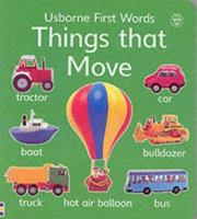 Things That Move (Usborne First Words Board Books) 0746041497 Book Cover