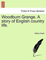 WOODBURN GRANGE (Victorian fiction : Novels of faith and doubt) 1010088815 Book Cover