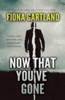 Now That You've Gone 1781997950 Book Cover